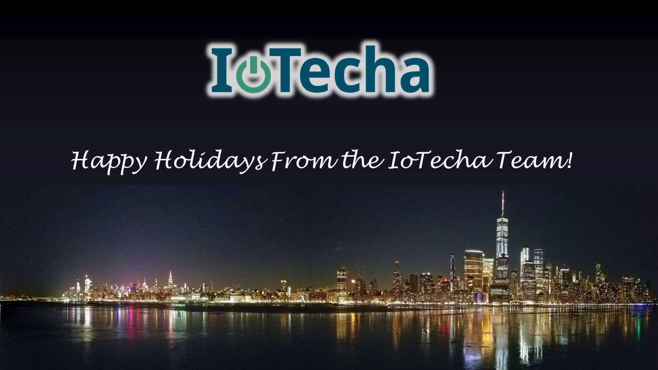 HAPPY HOLIDAYS FROM THE IOTECHA TEAM!