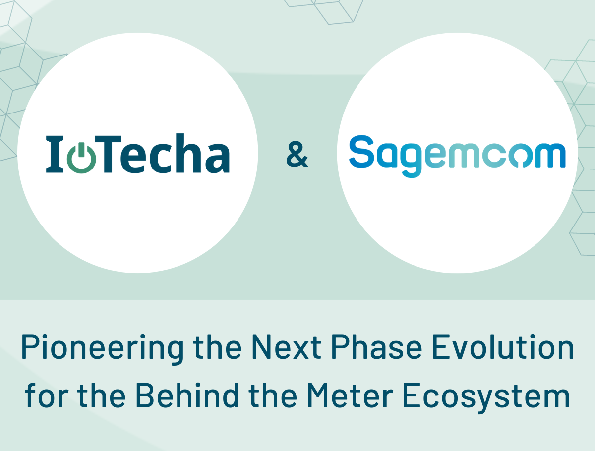 Sagemcom and IoTecha Pioneer the Next Phase Evolution for the Behind the Meter Ecosystem